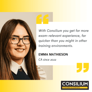 careers in accountancy - quote from CA Emma Mathieson: With Consilium you get far more exam-relevant experience, far quicker than you might in other training environments.'